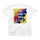 NO FUNKY NO LIFEのNO FUNKY NO LIFE スタンダードTシャツの裏面