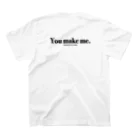 NEVER JUDGE BY LOOKS！のYou make me. スタンダードTシャツの裏面