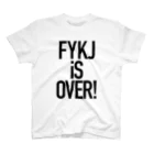 服屋の休日のFYKJ iS OVER スタンダードTシャツ