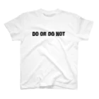 Message Item Shop CITTA〜チッタ〜のDO OR DO NOT スタンダードTシャツ