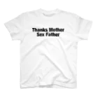 Message Item Shop CITTA〜チッタ〜のThanks Mother Sex Father スタンダードTシャツ