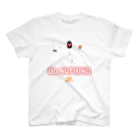 MOOFIREDESIGNのDO NOTHING Tシャツ Regular Fit T-Shirt