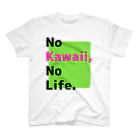 ブーブスエイリアンのNo Kawaii,No Life. スタンダードTシャツ