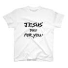 シャロームの黒文字　JESUS DIED FOR YOU! スタンダードTシャツ