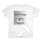 くうきママのI am an air surveyor. スタンダードTシャツ