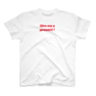 kimmieの【片面印刷】Birthday T-shirt “give me a present” スタンダードTシャツ