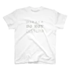 circle and dropsのDON’T　DISTURB Regular Fit T-Shirt