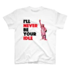 borderLinerのI'll never be your idle スタンダードTシャツ