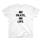 MikaMatsuda🍌のNO SKATE,NO LIFE. スタンダードTシャツ