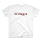 松山征シロー（Seishiro Matsuyama)の松山征シロー so what? スタンダードTシャツ