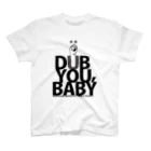 kaminariworksshopのDUB YOU,BABY スタンダードTシャツ