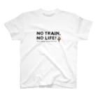 Train Kids! SOUVENIR SHOPのNO TRAIN, NO LIFE ! Regular Fit T-Shirt