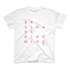 SAK. The Blooming Diva グッズストアの【サインあり・ローズ】BE ALWAYS BLOOMING Regular Fit T-Shirt