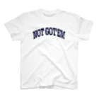 NO SNEAKERS SHOPのCOLLEGE LOGO NOT GOT'EM スタンダードTシャツ