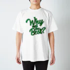 8440のWHY NOT THE BEST -green- スタンダードTシャツ