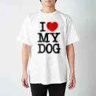 I LOVE SHOPのI LOVE MY DOG スタンダードTシャツ