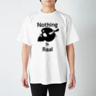 『NG （Niche・Gate）』ニッチゲート-- IN SUZURIのNothing Is Real.（黒） Regular Fit T-Shirt