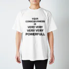 @mamma_miiiiaのYOUR CONSCIOUSNESS IS VERY POWERFUL スタンダードTシャツ