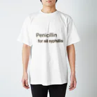 かんちゃんストロングスタイルのPENICILLIN for all syphilis Regular Fit T-Shirt