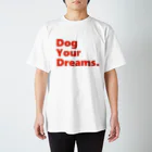 ネタマミレンのDog Your Dreams. スタンダードTシャツ