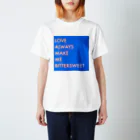 みなとちゃんショップのLOVE ALWAYS MAKE ME BITTERSWEET  スタンダードTシャツ