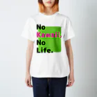 ブーブスエイリアンのNo Kawaii,No Life. スタンダードTシャツ