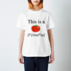 言語系グッズを作ってみるショップのThis is a TOMATO (厳密表記) スタンダードTシャツ