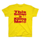 ダムダムサイコ　- Damn Damn Psycho -のThis Business is Killing Me 01red Tee スタンダードTシャツ