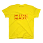 五明楼玉の輔の五印良品😘のNO TENKI , NO WIFE! ① スタンダードTシャツ