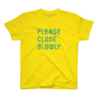 NASUSANのPLEASE CLOSE SLOWLY スタンダードTシャツ