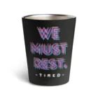 tired.の【オータム】”We must rest.”ネオン サーモタンブラー