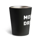 grat craftのMOUNTAIN DREAMING (white text) Thermo Tumbler