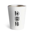 chilloutmunchiesのDUBDUBDUB_タテ Thermo Tumbler