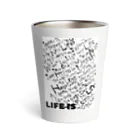 ことばの雫のLIFE IS Thermo Tumbler