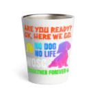 WAN-ONE Style shopのNO DOG NO LIFE FULLVERSION Thermo Tumbler