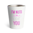 Design_Lab_Lycorisのi'm nuts about you(私はあなたに夢中です) サーモタンブラー