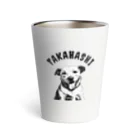 たかはしさんのTAKAHASHI DOG① Thermo Tumbler