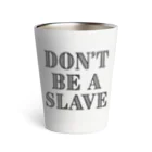 日本大学女児アニメ研究会のDon't Be a Slave グッズ Thermo Tumbler