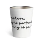 ChicClassic（しっくくらしっく）のお花・In nature,  nothing is perfect  and everything is perfect. Thermo Tumbler