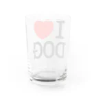 I LOVE SHOPのI LOVE DOG-アイラブドッグ- Water Glass :back