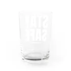STAY SAFE IF YOU LOVE SOME ONEのSTAY SAFE IF YOU LOVE SOME ONE / ホワイトプリント フロント Water Glass :back
