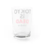 NIPPON DESIGNのTOKYO iS DEAD  COVID-19 Water Glass :back