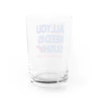 9bdesignのオール・ユー・ニード・イズ・スシ with日本語ver.（鮨があれば万事快調さ） Water Glass :back