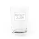 NE9TARのWORKAHOLIC Water Glass :back