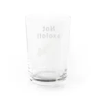 ちーずぐっずのウーパールーパーでありません。吾輩はイモリ幼生である。 Water Glass :back