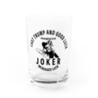 chicodeza by suzuriのJOKER Water Glass :front