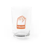 touch_のTOUCH Water Glass :front