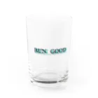 RUN GOODのRUN GOOD  Water Glass :front