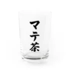 着る文字屋のマテ茶 Water Glass :front