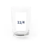 AY-28の日付グッズ　１１/4 バージョン Water Glass :front